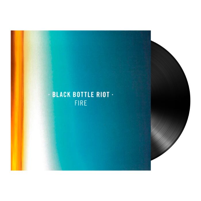 Black Bottle Riot - Fire (LP)