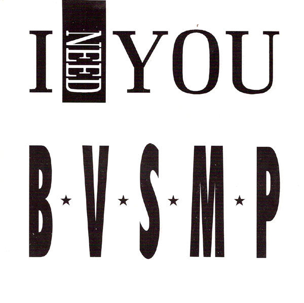 B.V.S.M.P. – I Need You (12") (T30)