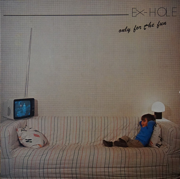 Ex-Hole – Only For The Fun (LP) (C30)