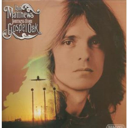 Ian Matthews – Journeys From Gospel Oak (LP) (H60)