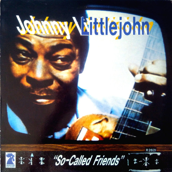 Johnny Littlejohn - So-Called Friends (LP) (G10)