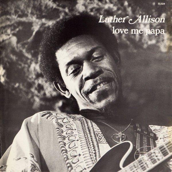 Luther Allison – Love Me Papa (LP) (G20)