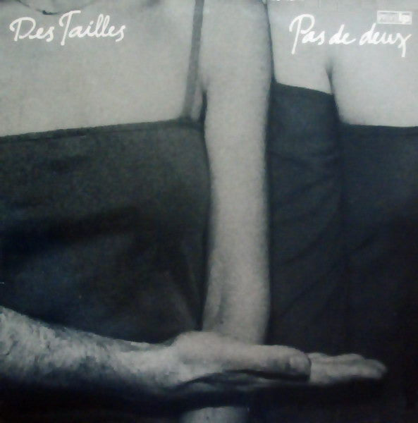 Pas De Deux – Des Tailles (LP) (C50)