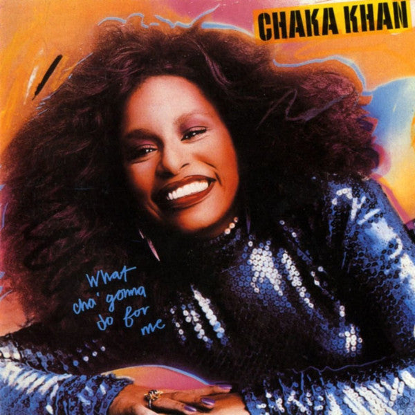 Chaka Khan – What Cha' Gonna Do For Me (LP) (L80)
