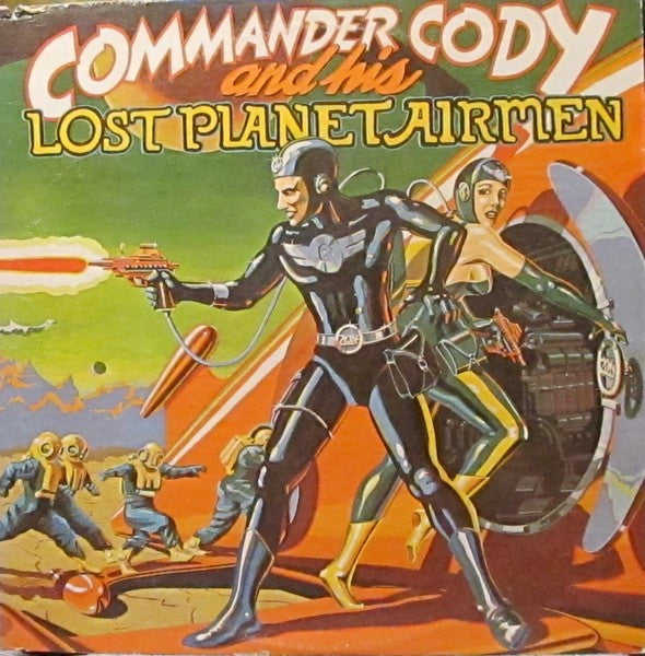 Commander Cody And His Lost Planet Airmen – Commander Cody And His Lost Planet Airmen (LP) (K10)