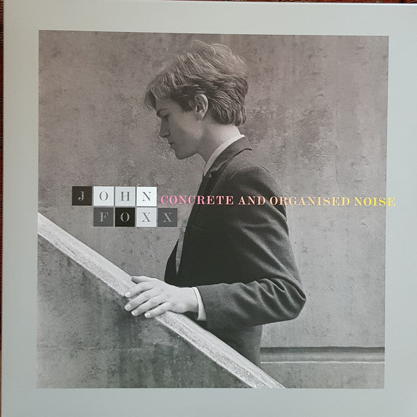 John Foxx – Concrete And Organised Noise (LP) (A40)