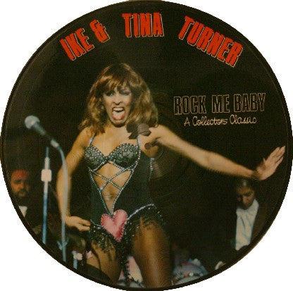 Ike & Tina Turner – Rock Me Baby: A Collectors Classic (PICTURE DISC) (M10)
