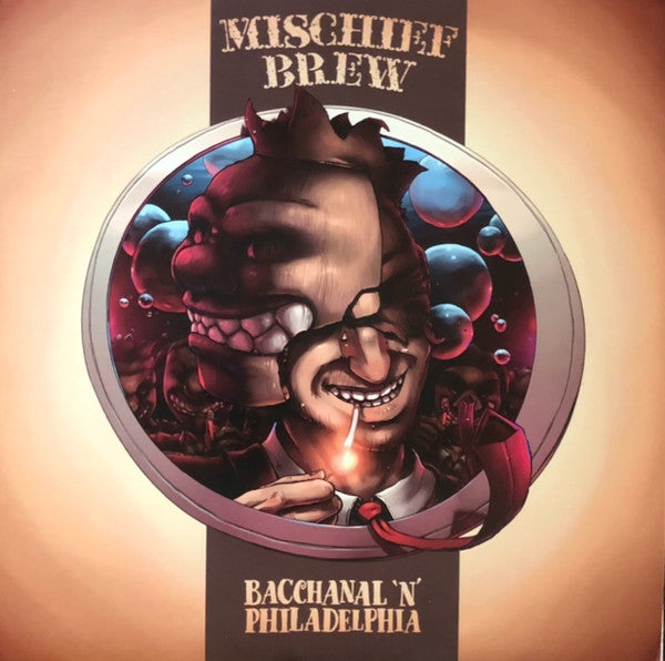 Mischief Brew – Bacchanal 'N' Philadelphia (LP) (L80)