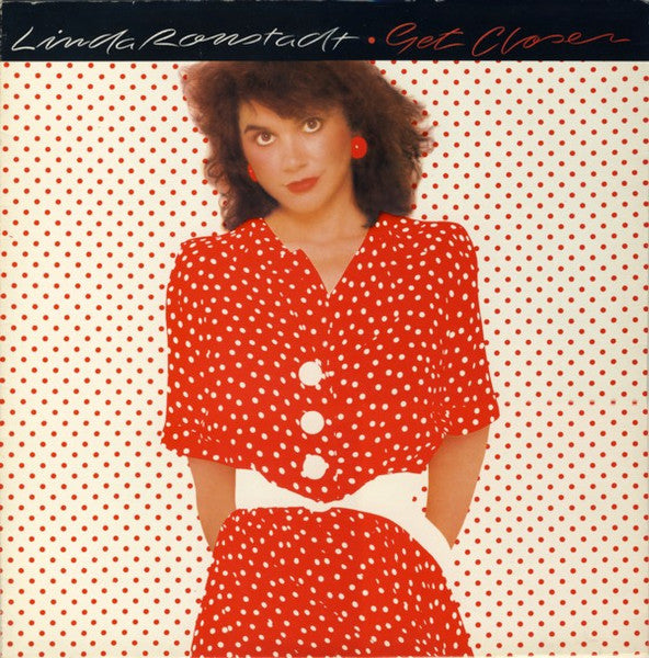 Linda Ronstadt – Get Closer (LP) (A50)