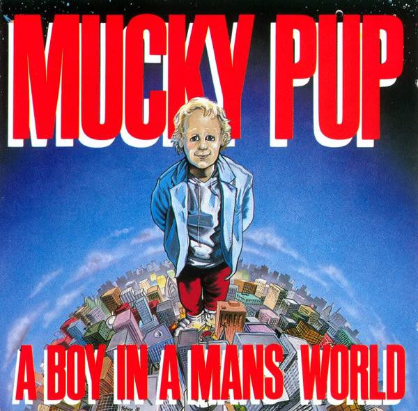 Mucky Pup – A Boy In A Mans World (LP) (L80)