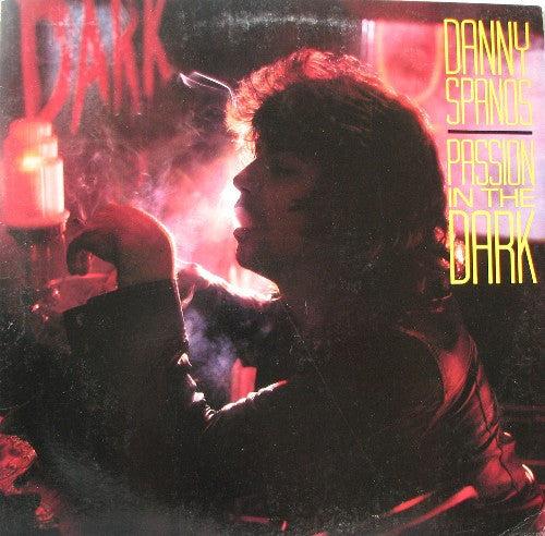 Danny Spanos – Passion In The Dark (LP) (M50)