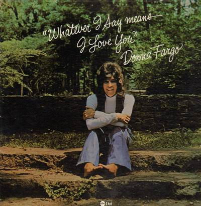 Donna Fargo – Whatever I Say Means I Love You (LP) (A60)