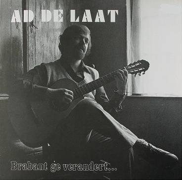 Ad De Laat – Brabant, Ge Verandert... (LP) (K10)