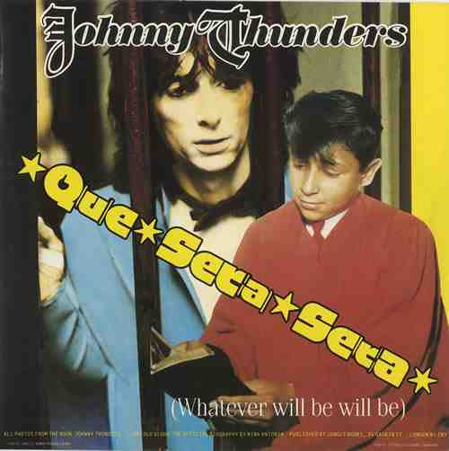 Johnny Thunders – Que Sera Sera (Whatever Will Be Will Be) (12") (T10)