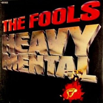 The Fools – Heavy Mental (LP) (D30)