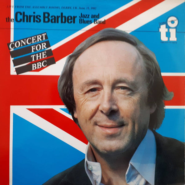Chris Barber Jazz And Blues Band – Concert For The BBC (LP) (H30)