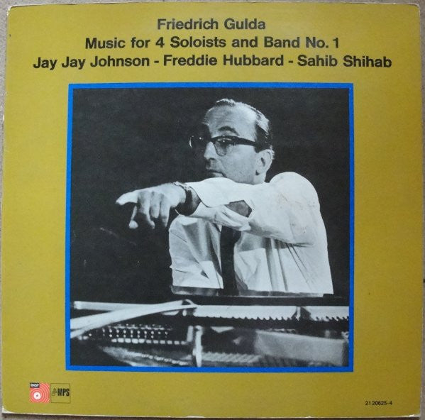 Friedrich Gulda - Jay Jay Johnson / Freddie Hubbard / Sahib Shihab – Music For 4 Soloists And Band No.1 (LP) (L60)