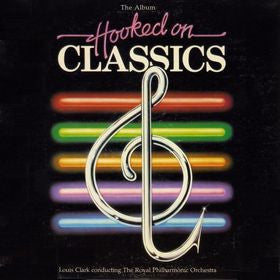 Louis Clark Conducting The Royal Philharmonic Orchestra – Hooked On Classics (LP) (A50)