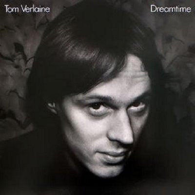 Tom Verlaine – Dreamtime (LP) (A10)