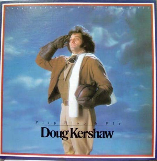 Doug Kershaw – Flip, Flop & Fly (LP) (G50)