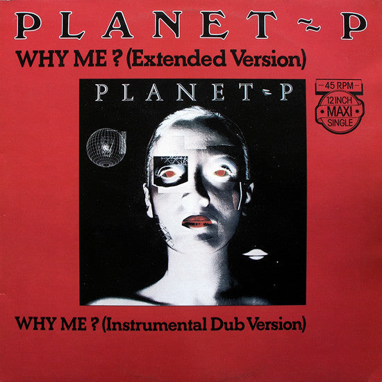 Planet P – Why Me? (Extended Version) (12") (T50)