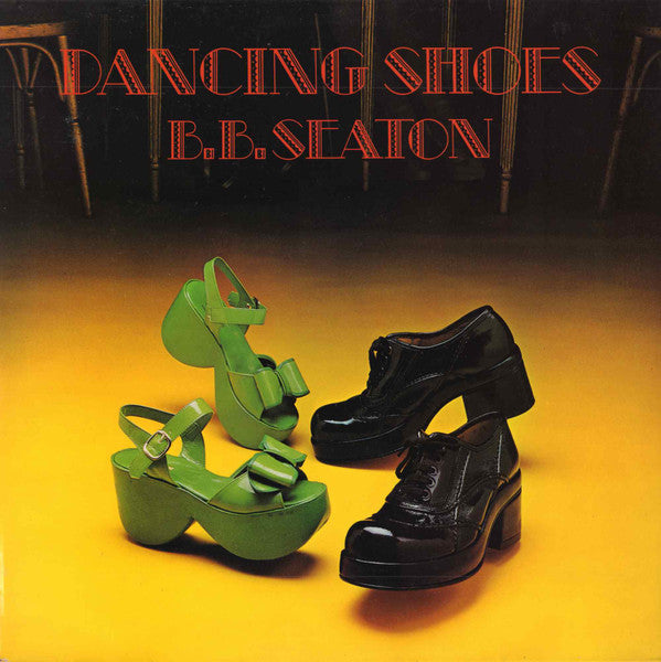 B.B. Seaton – Dancing Shoes (LP) (D20)