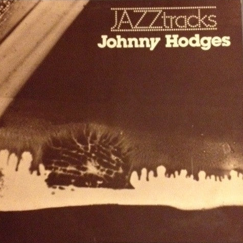 Johnny Hodges – Jazztracks (LP) (M40)