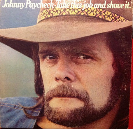 Johnny Paycheck – Take This Job And Shove It (LP) (A60)