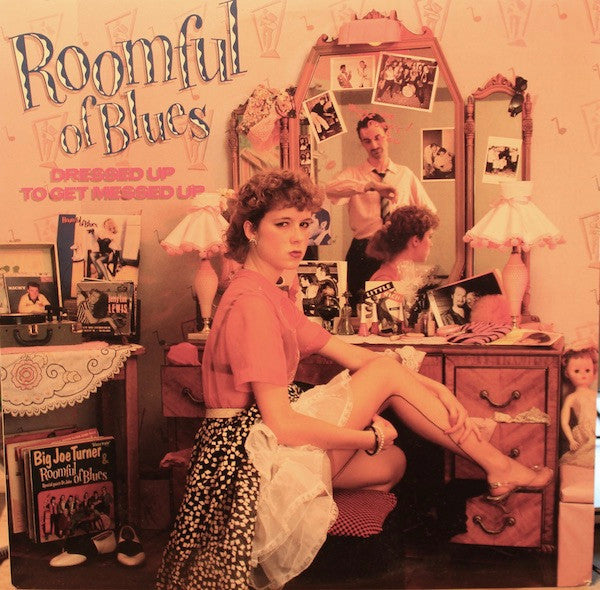 Roomful Of Blues – Dressed Up To Get Messed Up (LP) (D10)