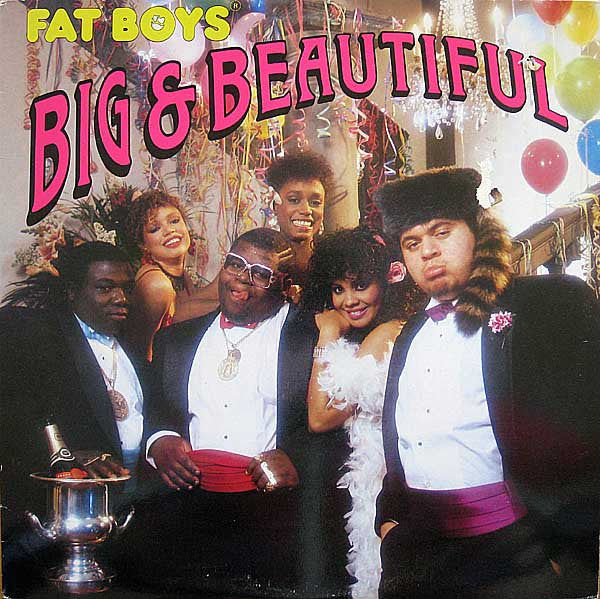 Fat Boys - Big & Beautiful (LP) (F60)