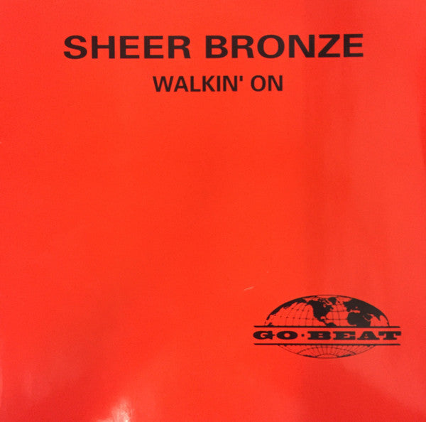Sheer Bronze - Walkin' On (12") (T10)