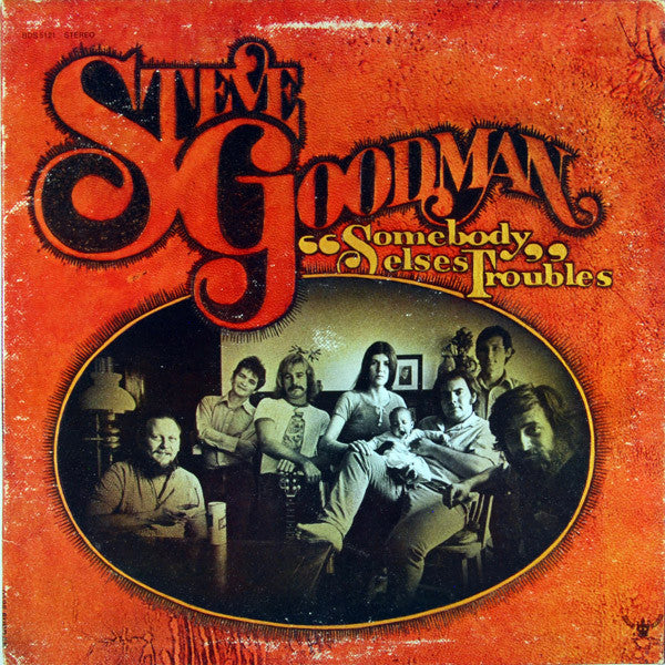 Steve Goodman – Somebody Else's Troubles (LP) (B70)