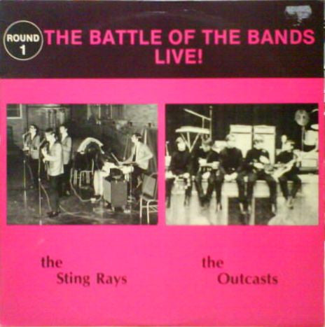 The Outcasts / The Sting Rays – The Battle Of The Bands Live! (LP) (K30)