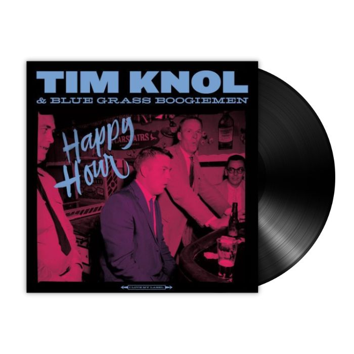 Tim Knol & Blue Grass Boogiemen - Happy Hour (LP) - Bob's Vinyl