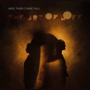 And then came fall - Art of Love (LP) - Bob's Vinyl