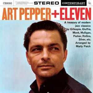 Art Pepper - Art Pepper + Eleven (Modern Jazz Classics) (LP) - Bob's Vinyl