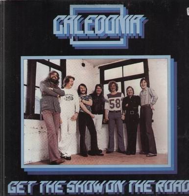 Caledonia – Get The Show On The Road (LP) D50 - Bob's Vinyl