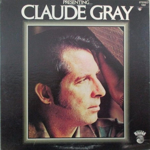 Claude Gray – Presenting... Claude Gray (LP) J50 - Bob's Vinyl