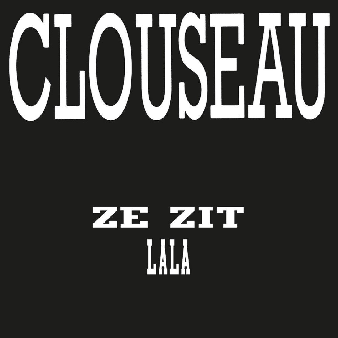 Clouseau - Ze Zit Achter Me Aan (17" )