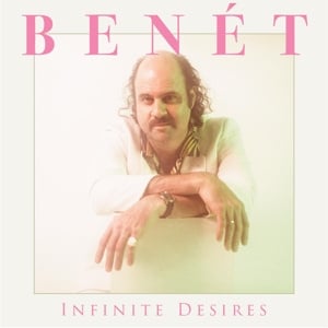 Donny Benét - Infinite Desires (LP) - Bob's Vinyl