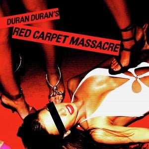 Duran Duran - Red Carpet Massacre (2LP) - Bob's Vinyl