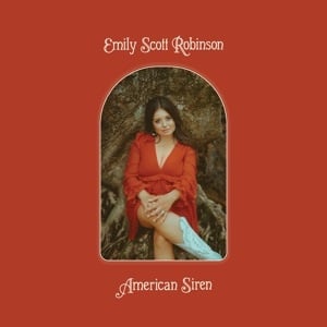Emily Scott Robinson - American Siren (LP) - Bob's Vinyl