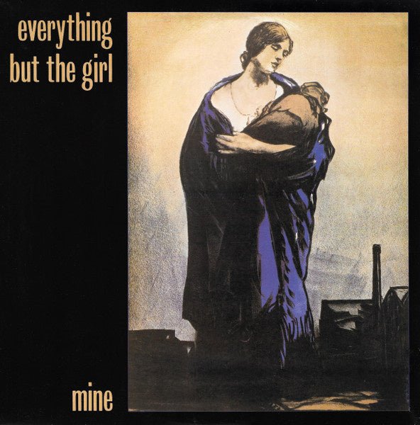Everything But The Girl – Mine (12" Single) T30 - Bob's Vinyl