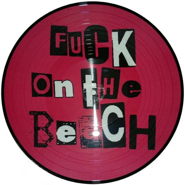 Fuck On The Beach – I Have Never Seen Myself (10" PICTURE DISC) E50 - Bob's Vinyl