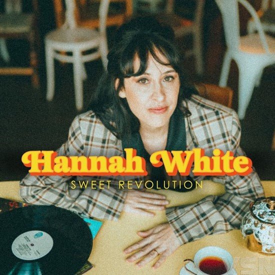 Hannah White - Sweet Revolution (LP) - Bob's Vinyl