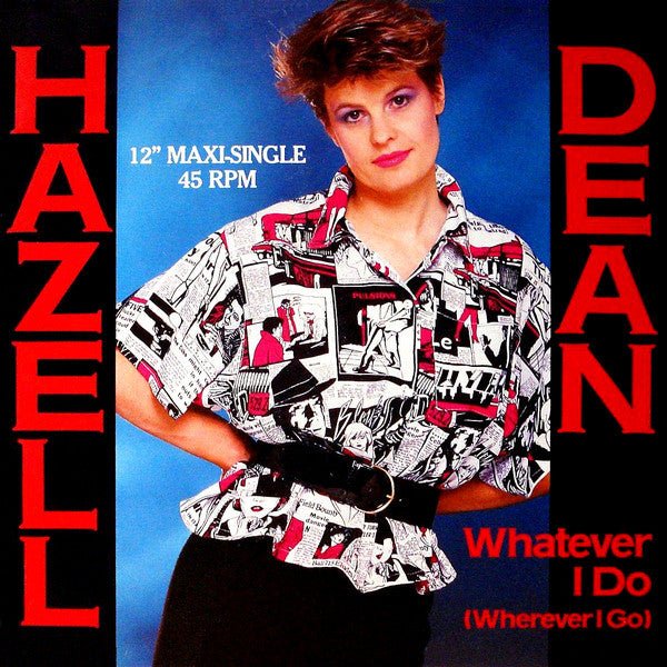 Hazell Dean – Whatever I Do (Wherever I Go) (12") (T50) - Bob's Vinyl