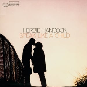 Herbie Hancock - Speak Like a Child - Blue Note Classic - (LP) - Bob's Vinyl