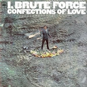 I, Brute Force – Confections Of Love (LP) G80 - Bob's Vinyl