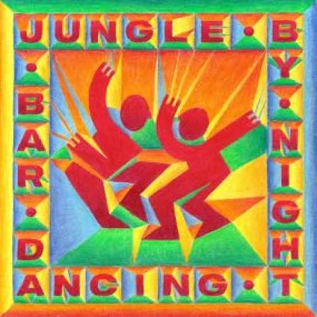 Jungle By Night - Bar Dancing (LP)