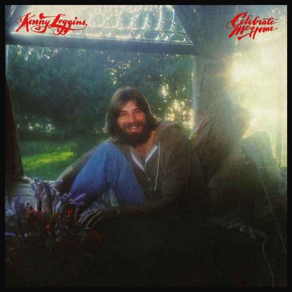 Kenny Loggins – Celebrate Me Home (LP) A30 - Bob's Vinyl